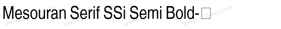 Mesouran Serif SSi Semi Bold字体转换